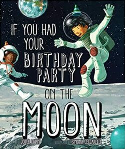 If You Had Your Birthday Party on the Moon Book