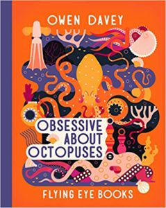 Obsessive About Octopuses Book