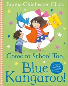 Come to School Too, Blue Kangaroo Book