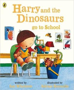 Harry and the Dinosaurs Go To School Book