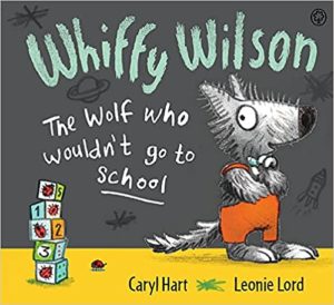 Whiffy Wilson Wolf Wouldn't Go To School Book